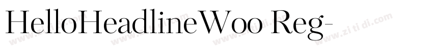 HelloHeadlineWoo Reg字体转换